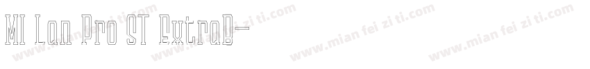 MI Lan Pro ST ExtraB字体转换